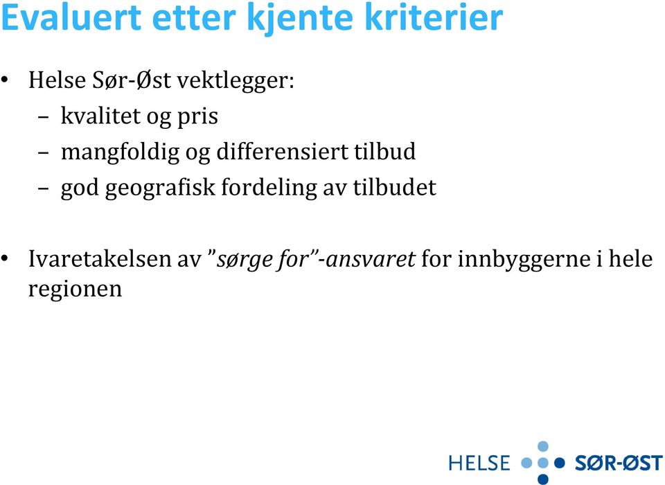 differensiert tilbud god geografisk fordeling av