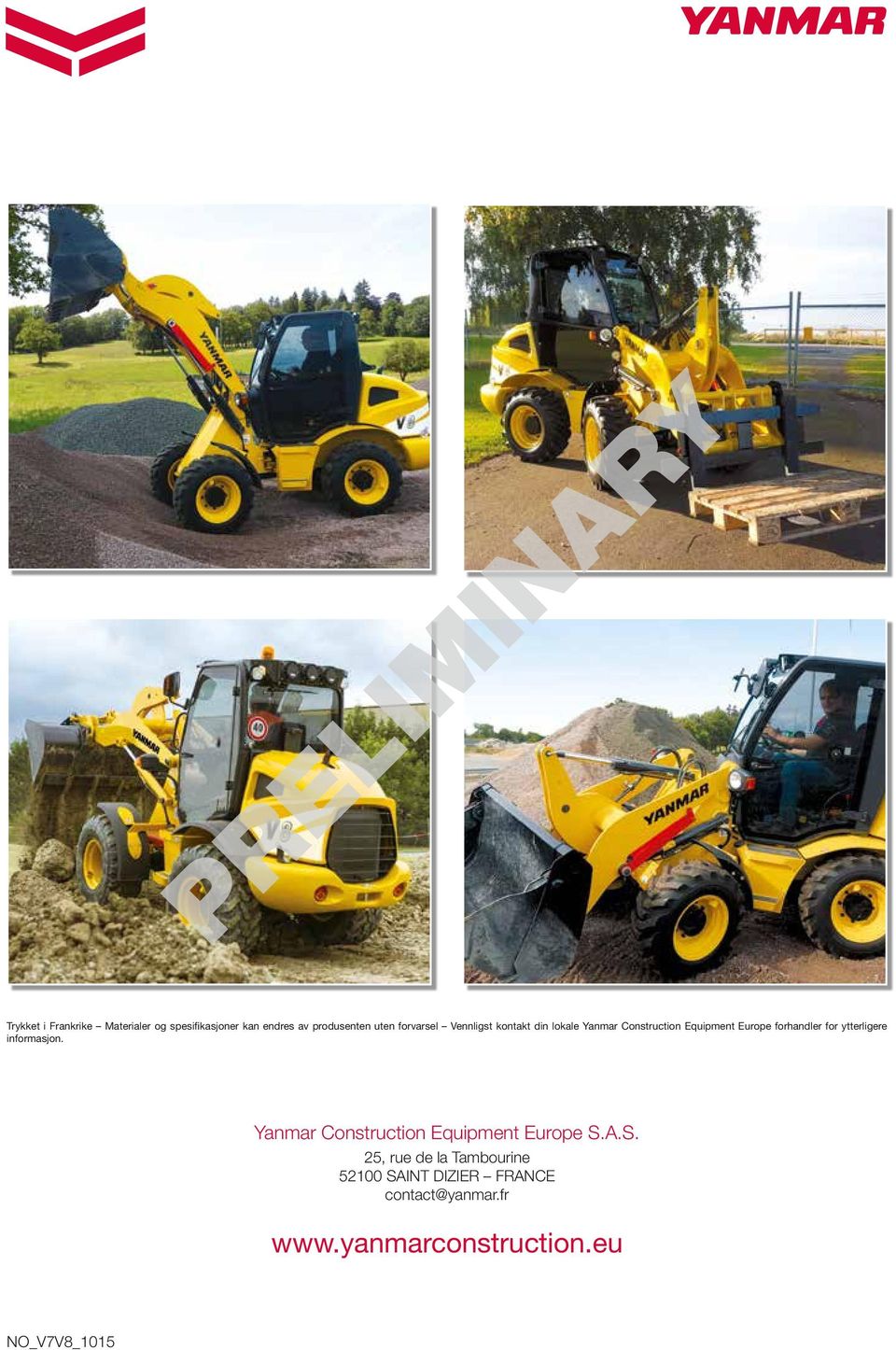 for ytterligere informasjon. anmar Construction Equipment Europe S.