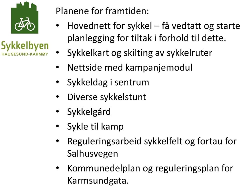 Sykkelkart og skilting av sykkelruter Nettside med kampanjemodul Sykkeldag i sentrum