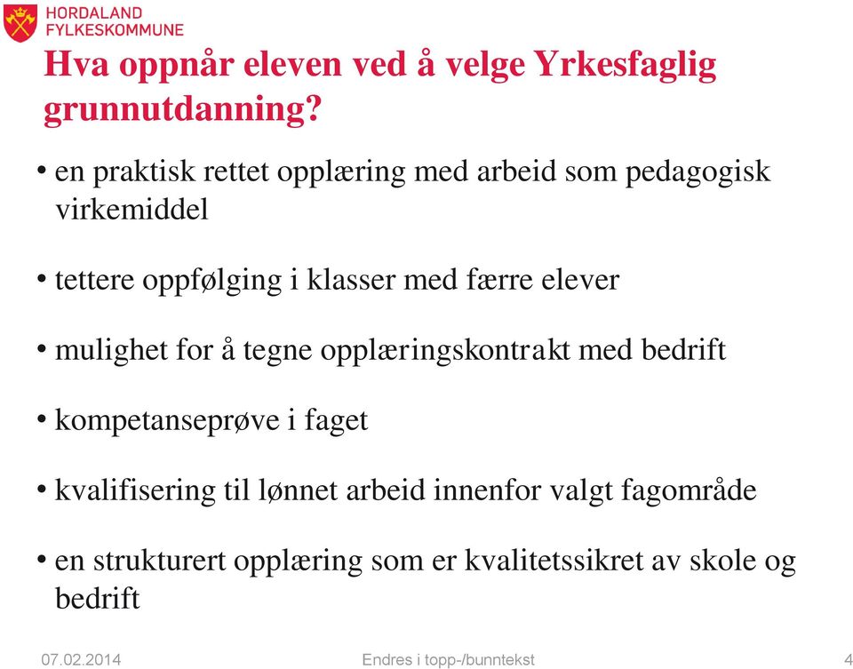 færre elever mulighet for å tegne opplæringskontrakt med bedrift kompetanseprøve i faget kvalifisering