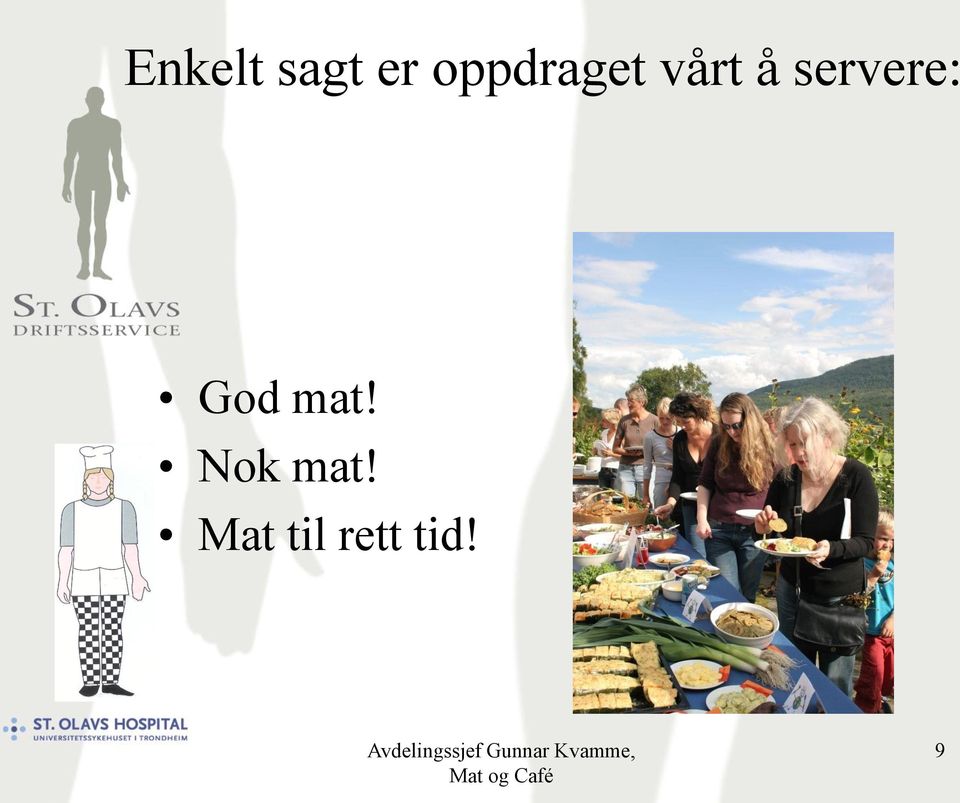 servere: God mat!