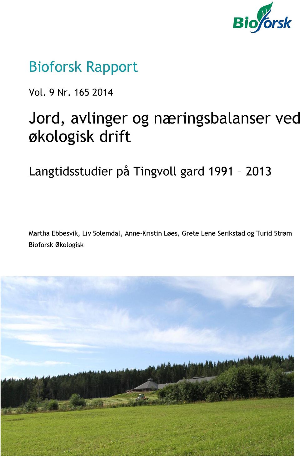 drift Langtidsstudier på Tingvoll gard 1991 2013 Martha