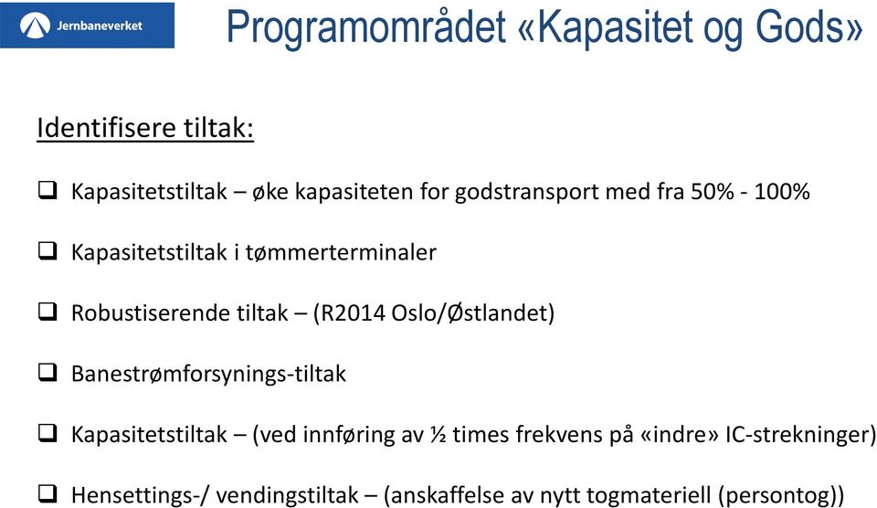 (R2014 Oslo/Østlandet) Banestrømforsynings-tiltak Kapasitetstiltak (ved innføring av ½ times