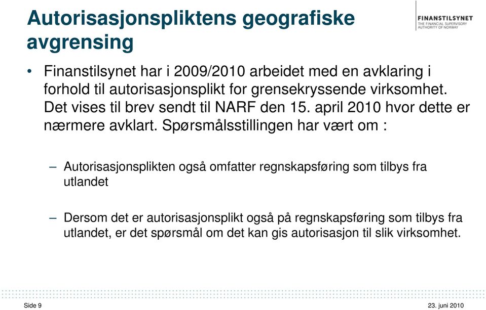 april 2010 hvor dette er nærmere avklart.