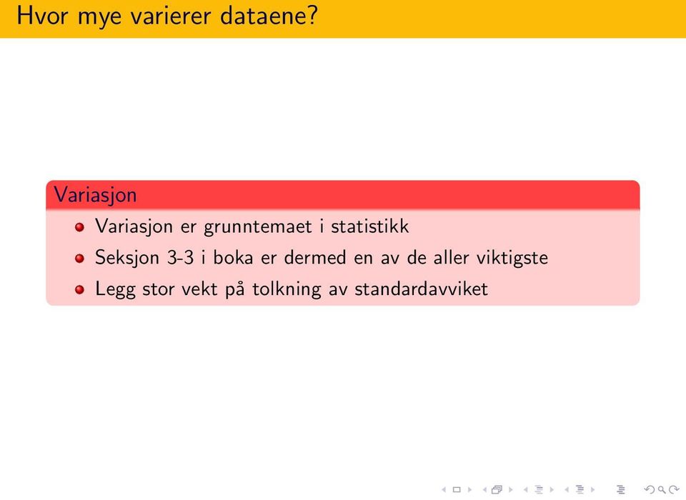 statistikk Seksjon 3-3 i boka er dermed en