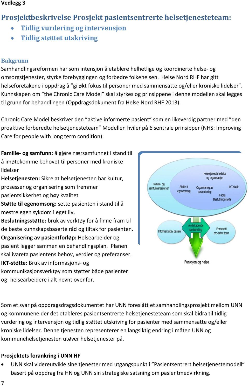 Helse Nord RHF har gitt helseforetakene i oppdrag å gi økt fokus til personer med sammensatte og/eller kroniske lidelser.