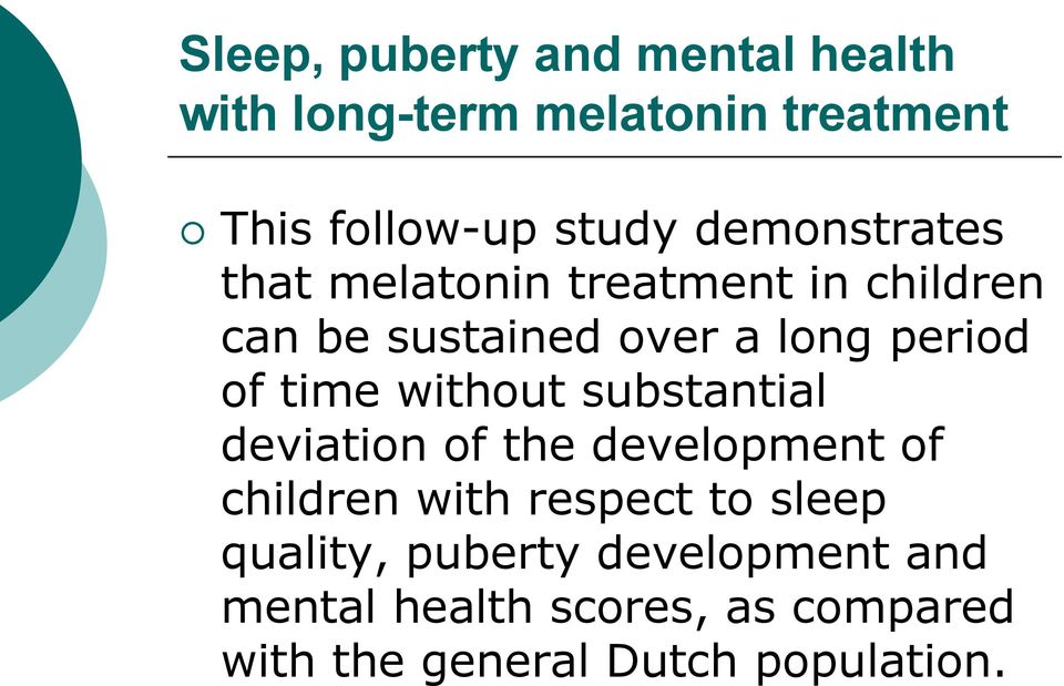 time without substantial deviation of the development of children with respect to sleep