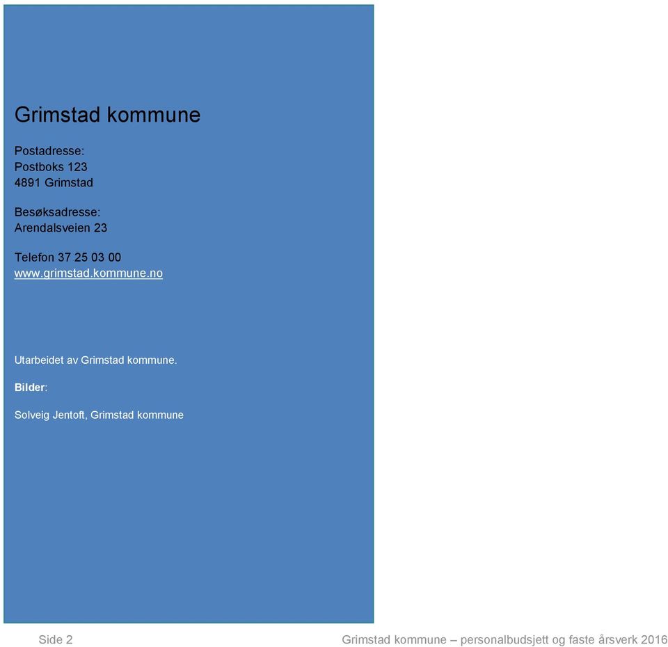 kommune.no Utarbeidet av Grimstad kommune.