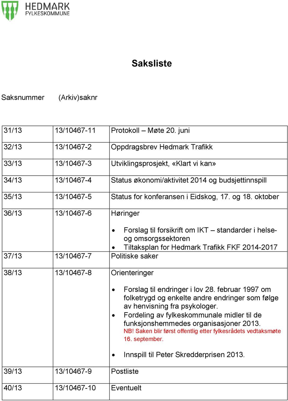 konferansen i Eidskog, 17. og 18.