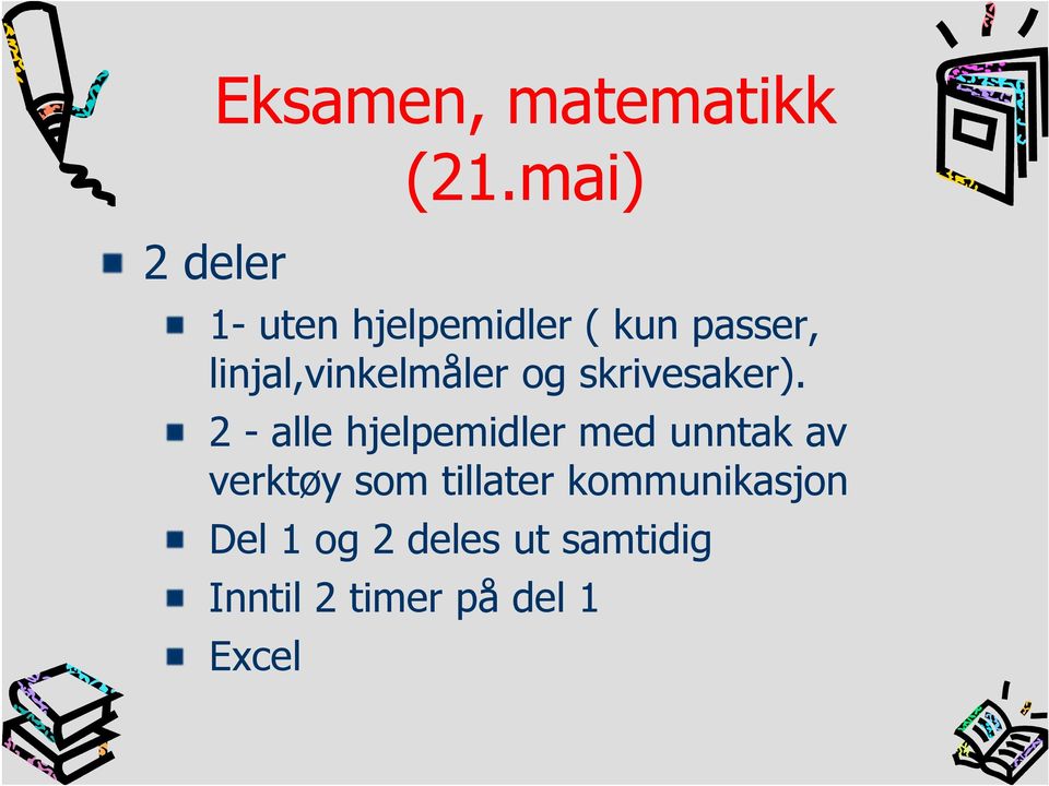 og skrivesaker).