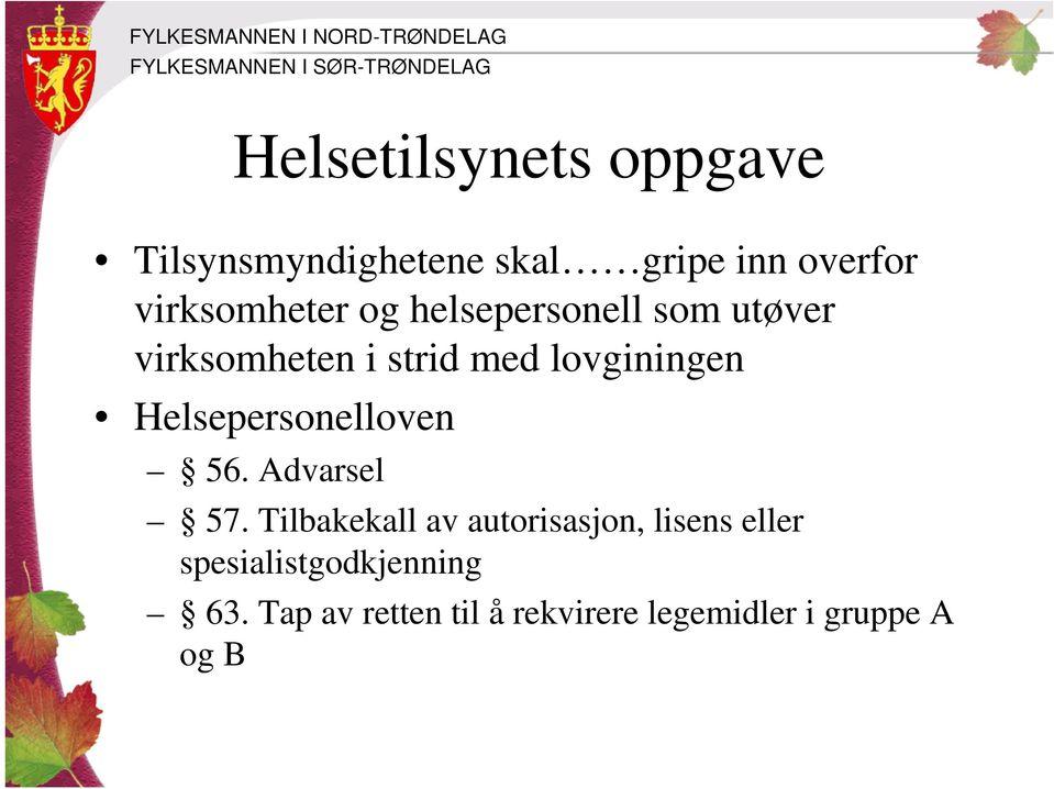 lovginingen Helsepersonelloven 56. Advarsel 57.