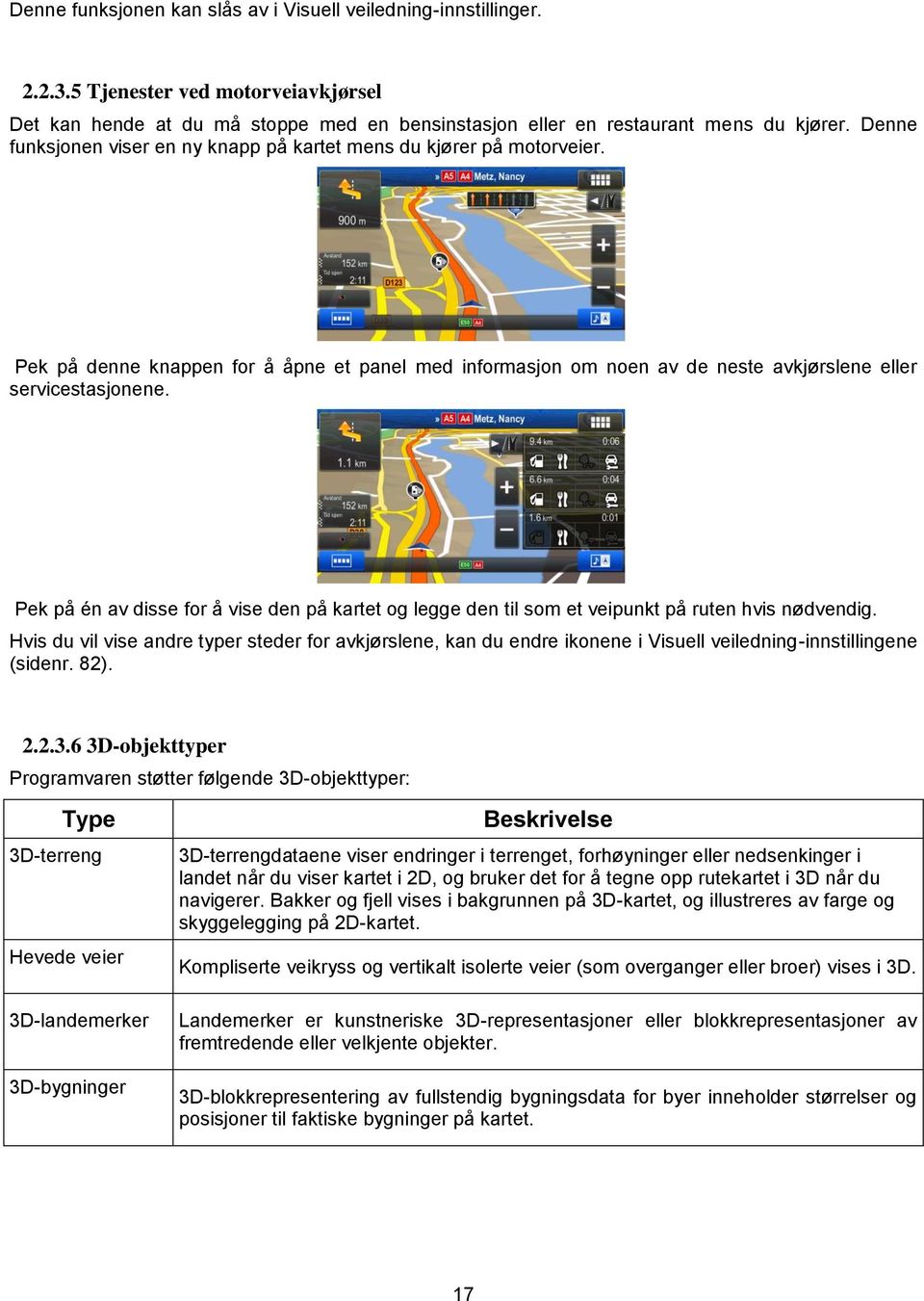 Pek på én av disse for å vise den på kartet og legge den til som et veipunkt på ruten hvis nødvendig.