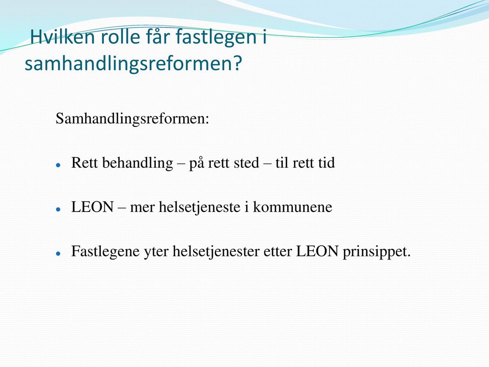 til rett tid LEON mer helsetjeneste i kommunene