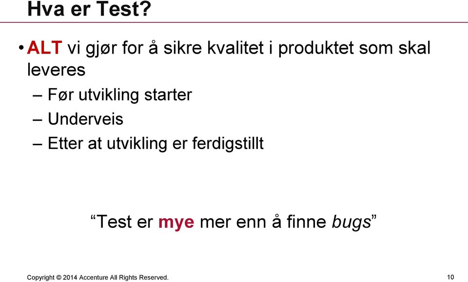 som skal leveres Før utvikling starter