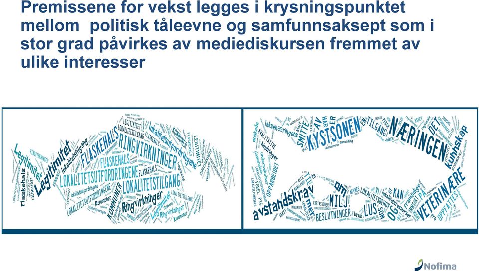 tåleevne og samfunnsaksept som i stor