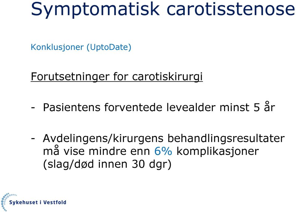 levealder minst 5 år - Avdelingens/kirurgens