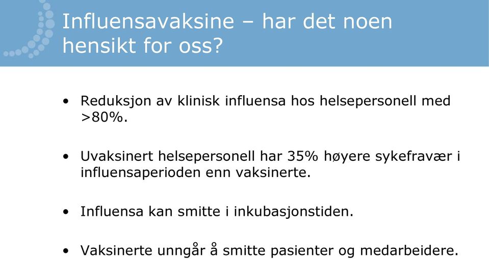 Uvaksinert helsepersonell har 35% høyere sykefravær i influensaperioden