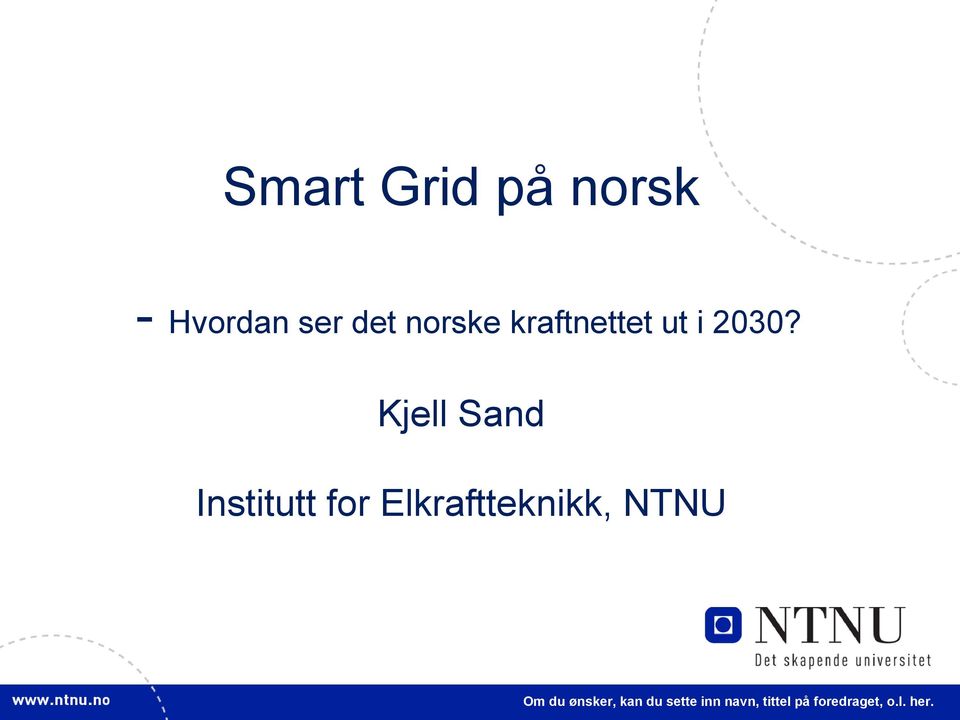 Kjell Sand Institutt for Elkraftteknikk, NTNU