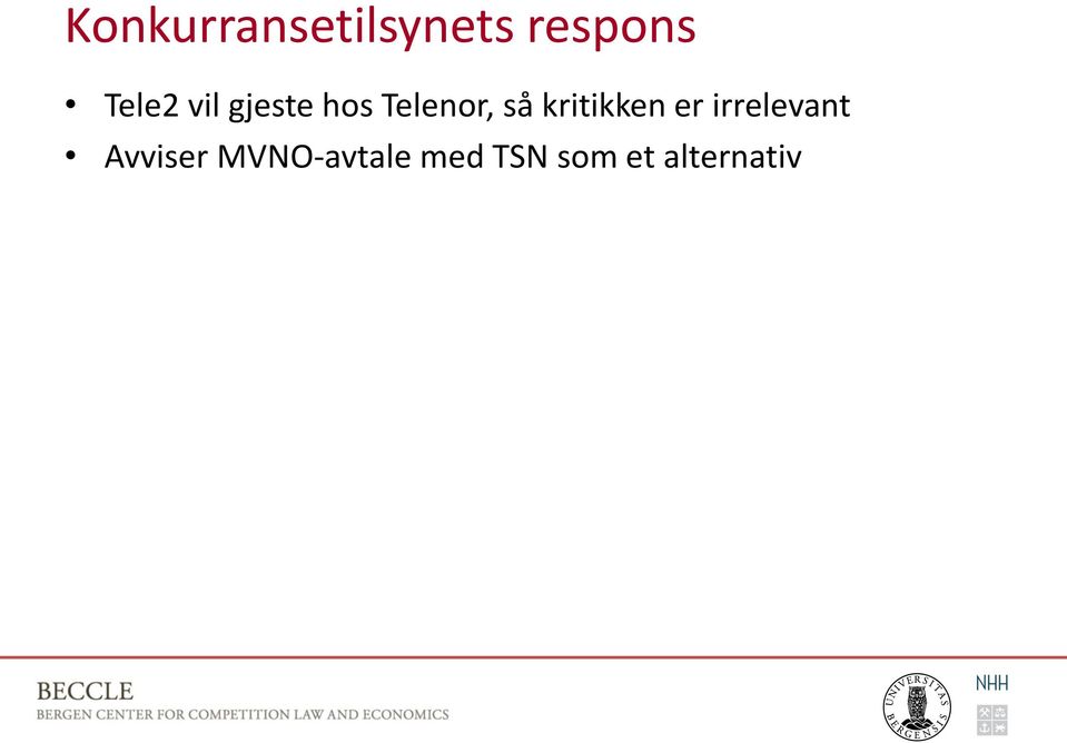 kritikken er irrelevant Avviser