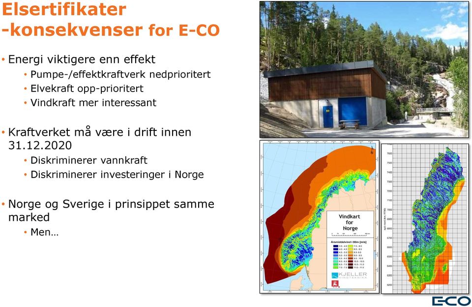 interessant Kraftverket må være i drift innen 31.12.