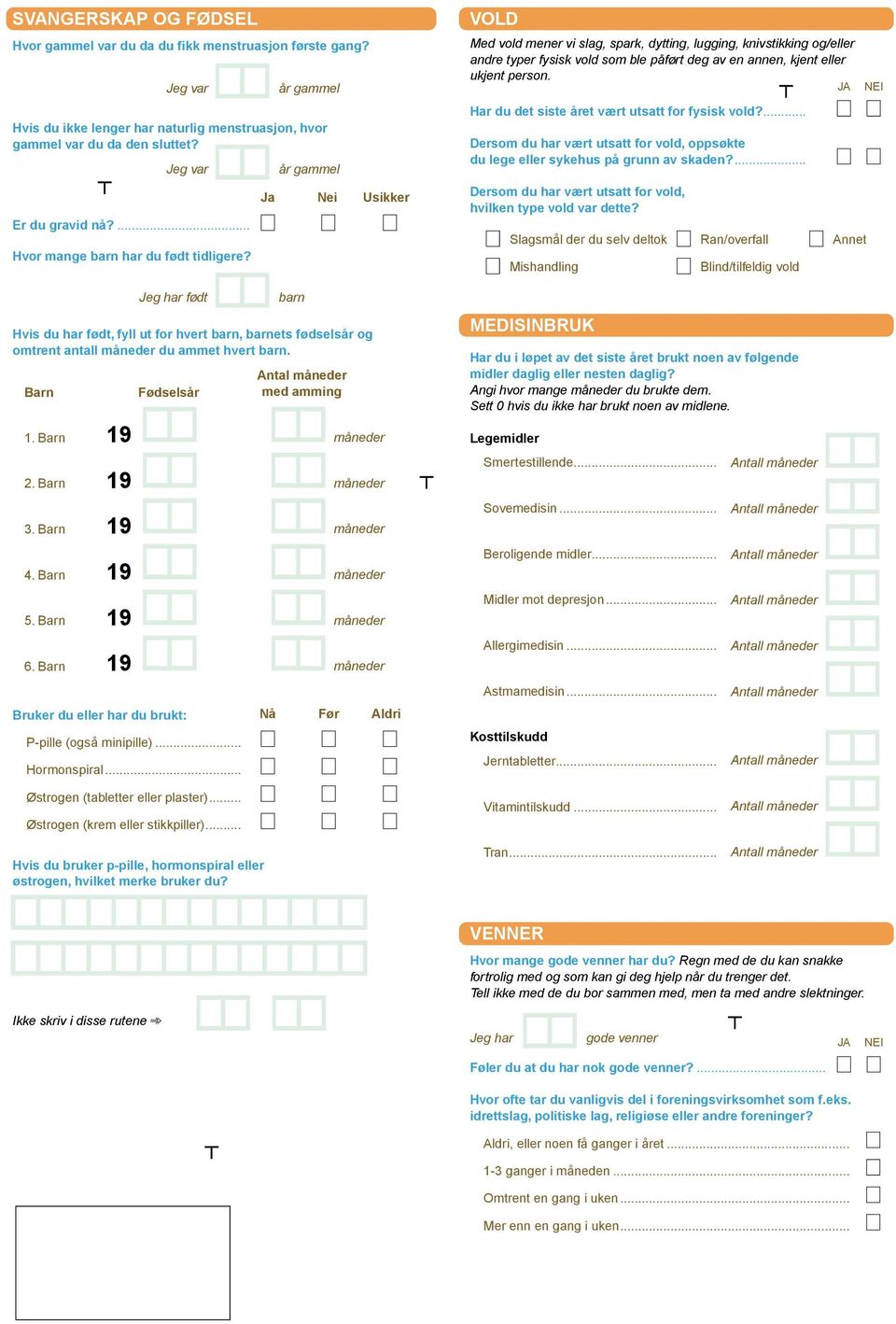 Jeg har født gammel barn Hvis du har født, fyll ut for hvert barn, barnets fødsels og omtrent antall måneder du ammet hvert barn. Barn 1. Barn 2. Barn 3. Barn 4. Barn 5. Barn 6.