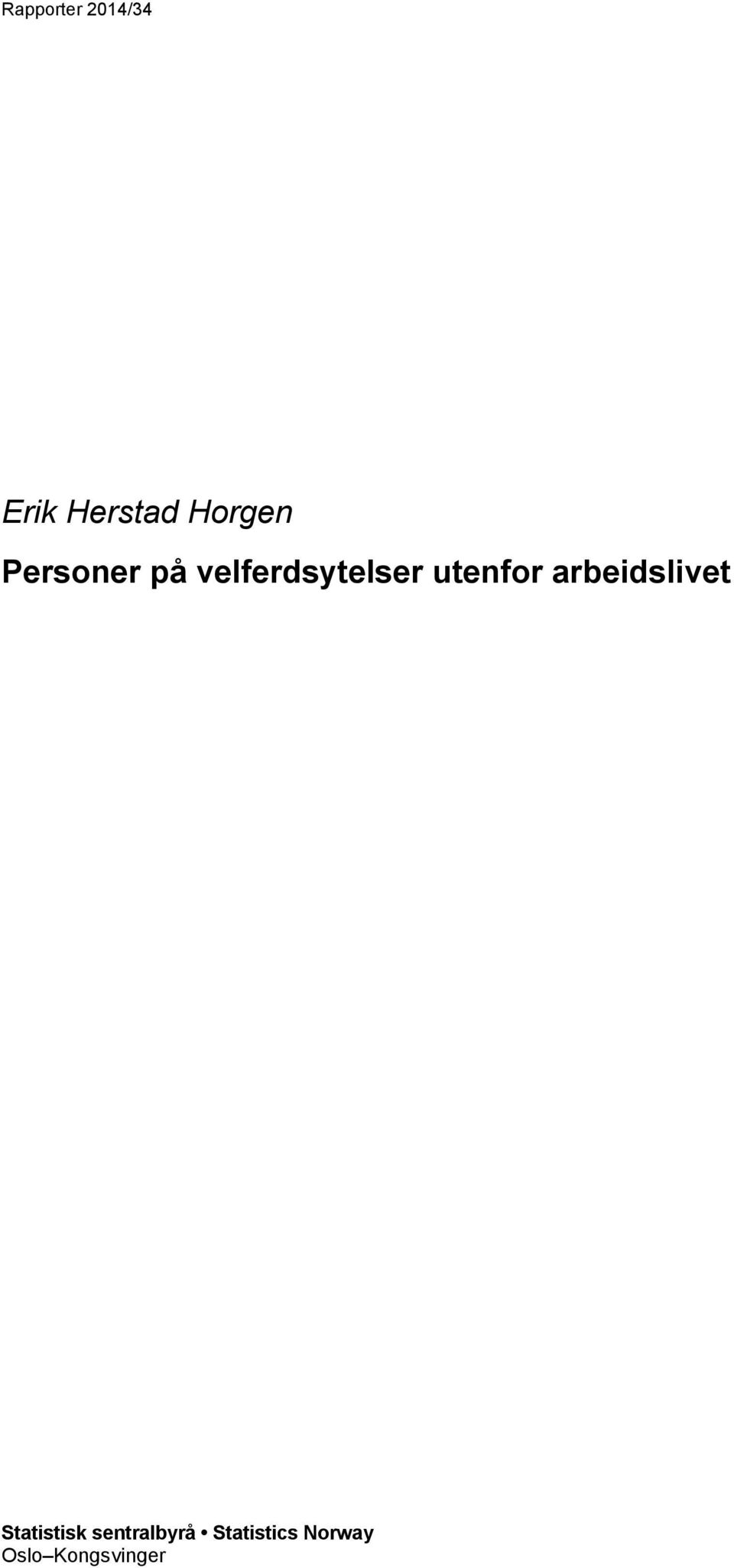 utenfor arbeidslivet Statistisk