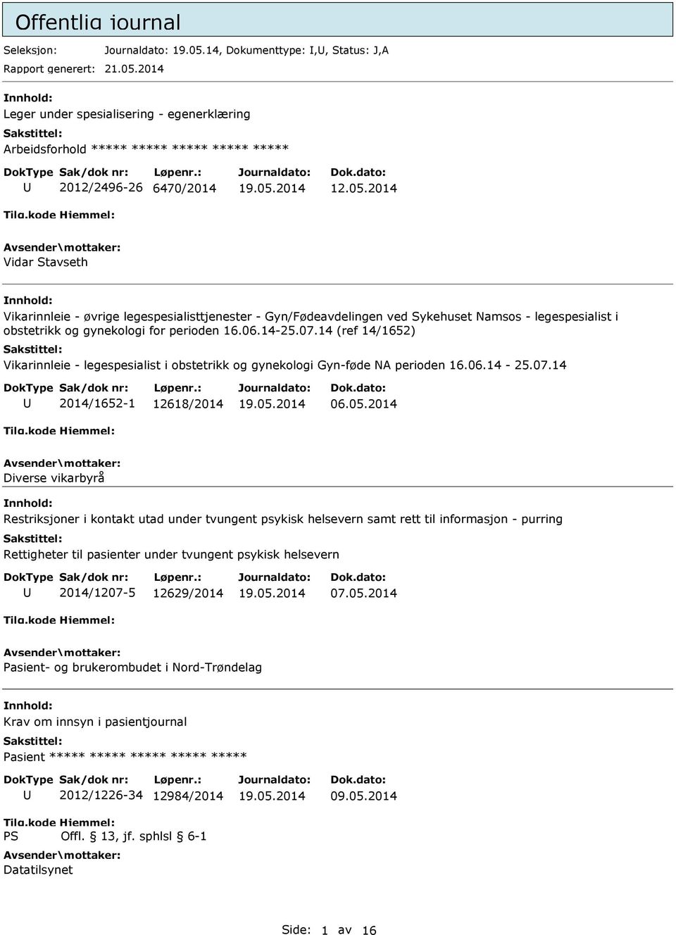 2014 Leger under spesialisering - egenerklæring 2012/2496-26 6470/2014 12.05.