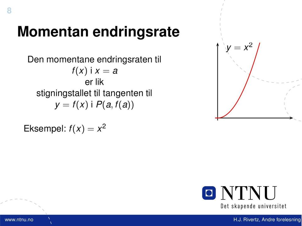 stigningstallet til tangenten til y =