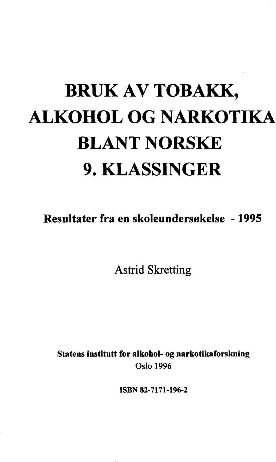 1995 Astrid Skretting Statens institutt for