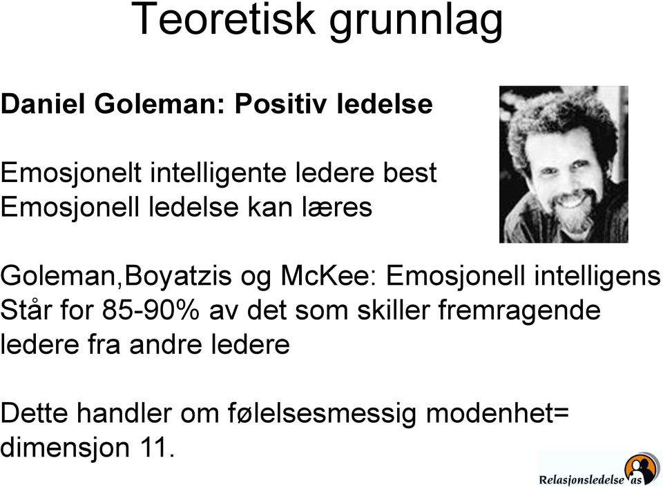 og McKee: Emosjonell intelligens Står for 85-90% av det som skiller