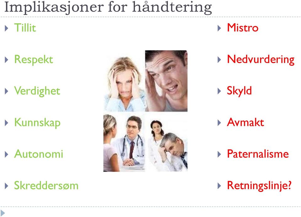 Skreddersøm Mistro Nedvurdering