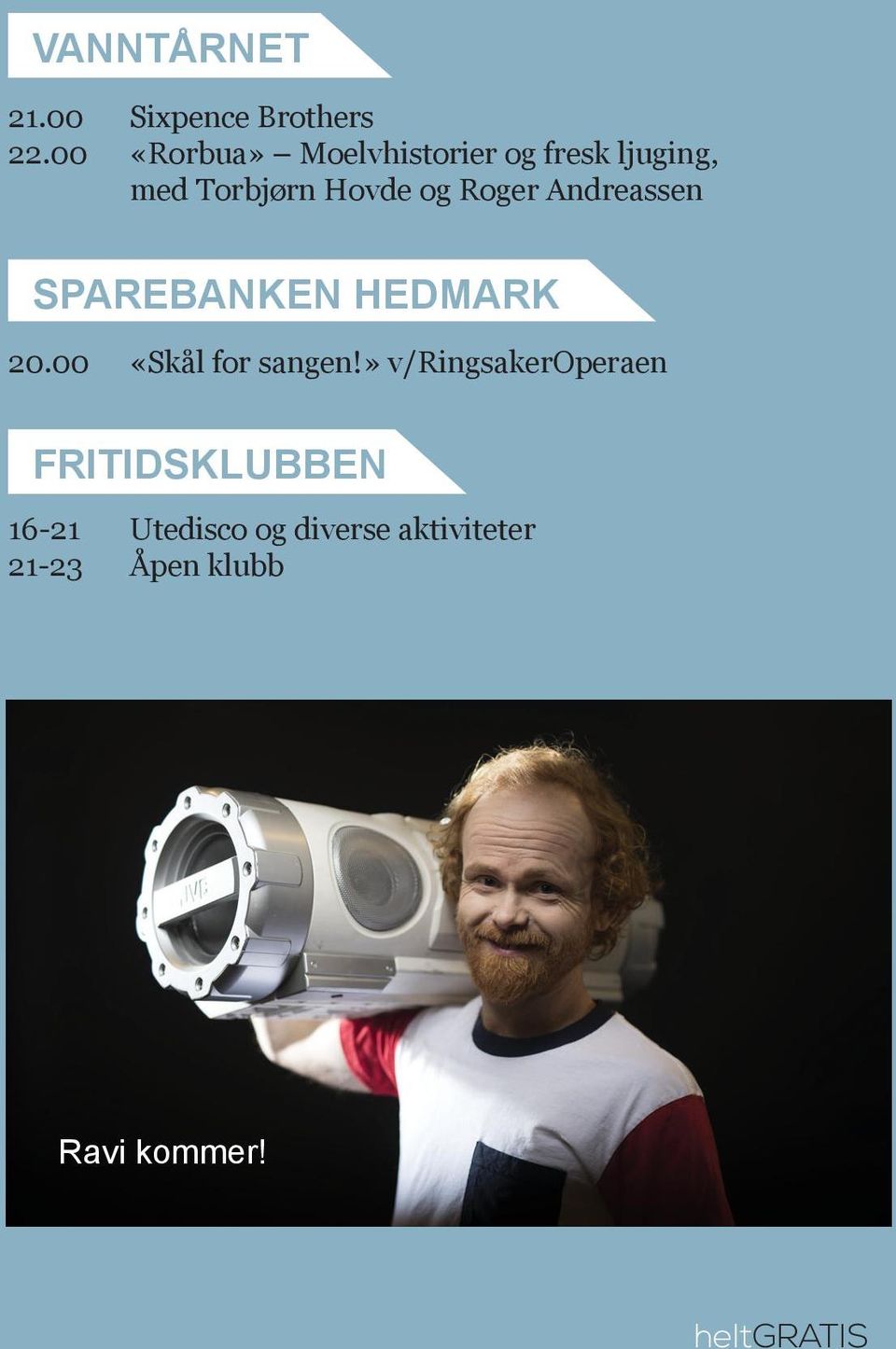 Roger Andreassen SPAREBANKEN HEDMARK 20.00 «Skål for sangen!