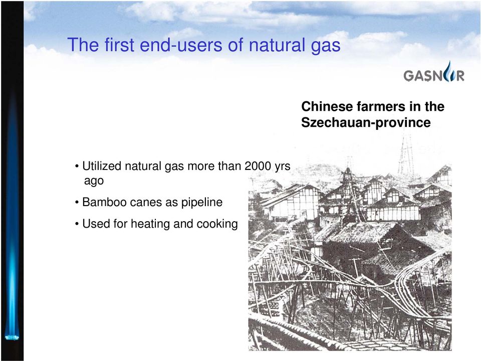 natural gas more than 2000 yrs ago Bamboo