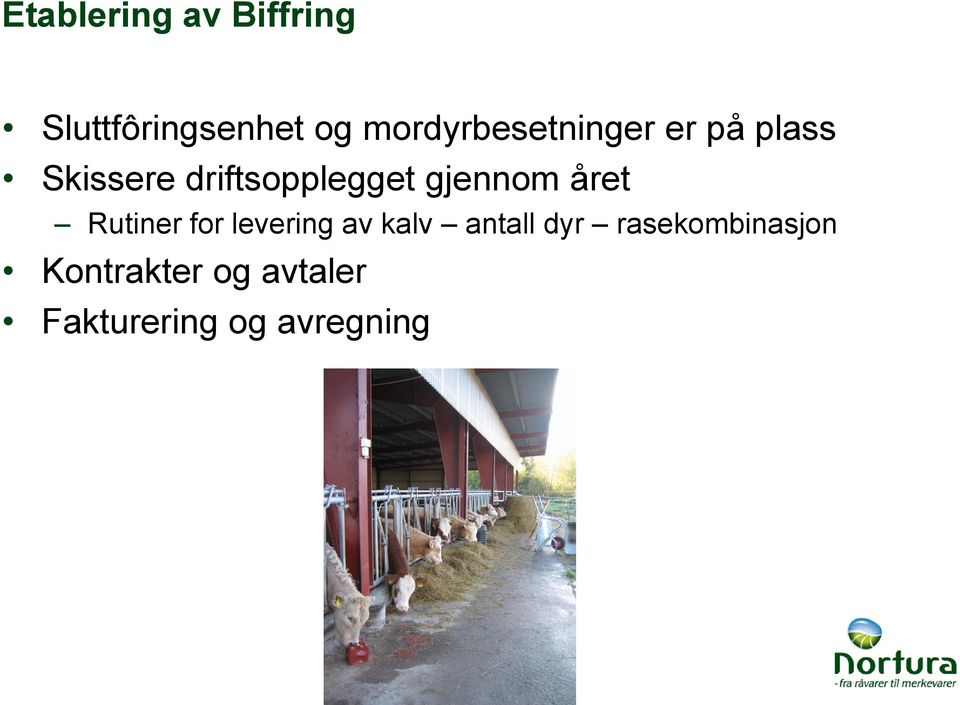 driftsopplegget gjennom året Rutiner for levering av