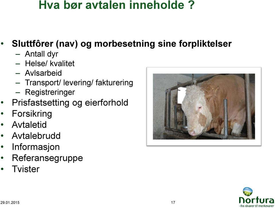 kvalitet Avlsarbeid Transport/ levering/ fakturering Registreringer