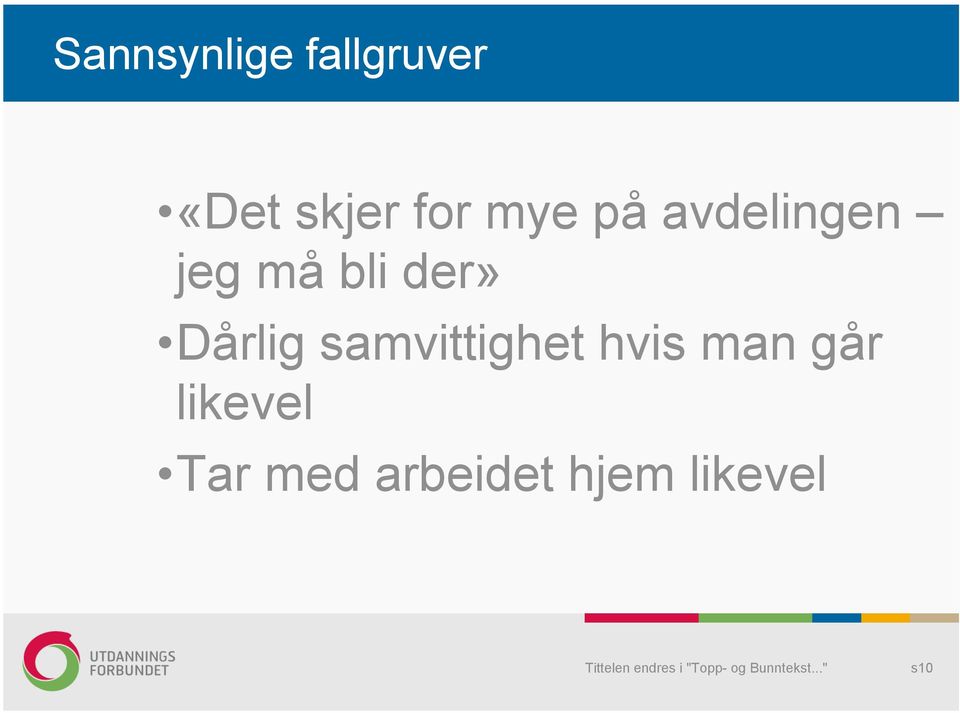 der» Dårlig samvittighet hvis man