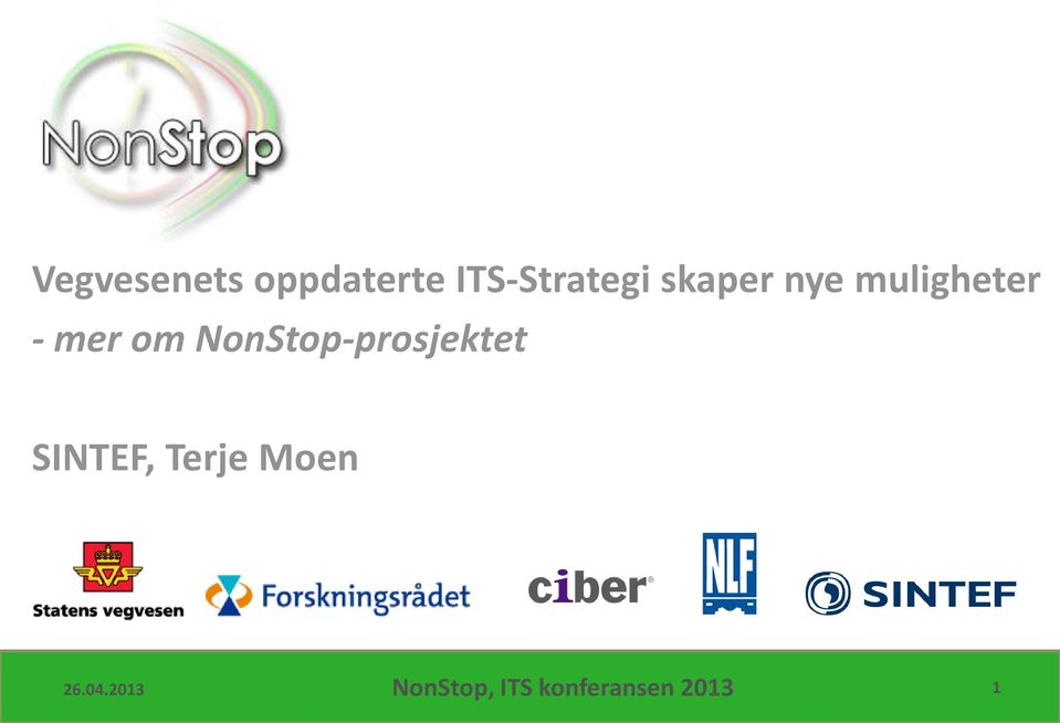 NonStop-prosjektet SINTEF, Terje