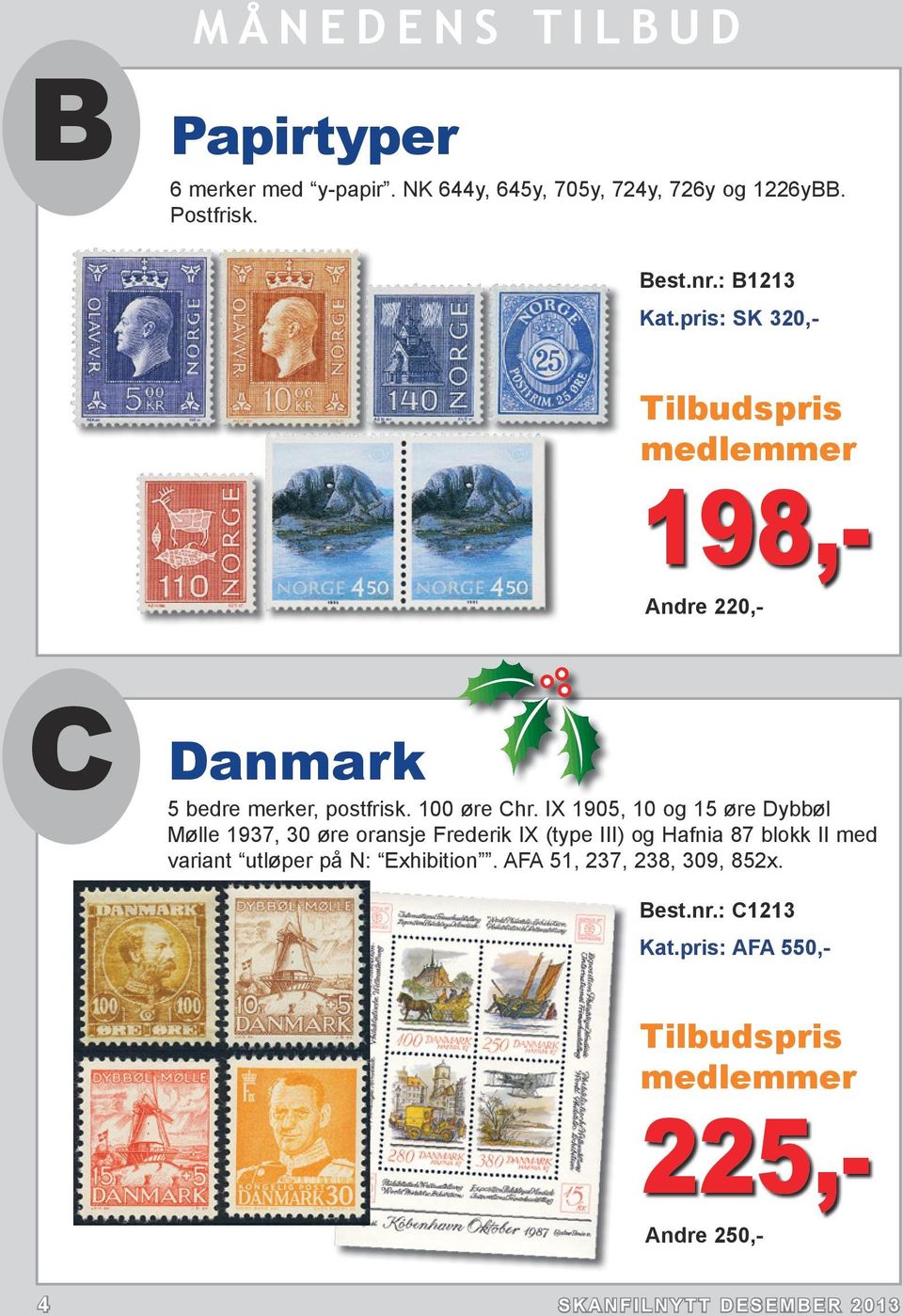 IX 1905, 10 og 15 øre Dybbøl Mølle 1937, 30 øre oransje Frederik IX (type III) og Hafnia 87 blokk II med variant utløper