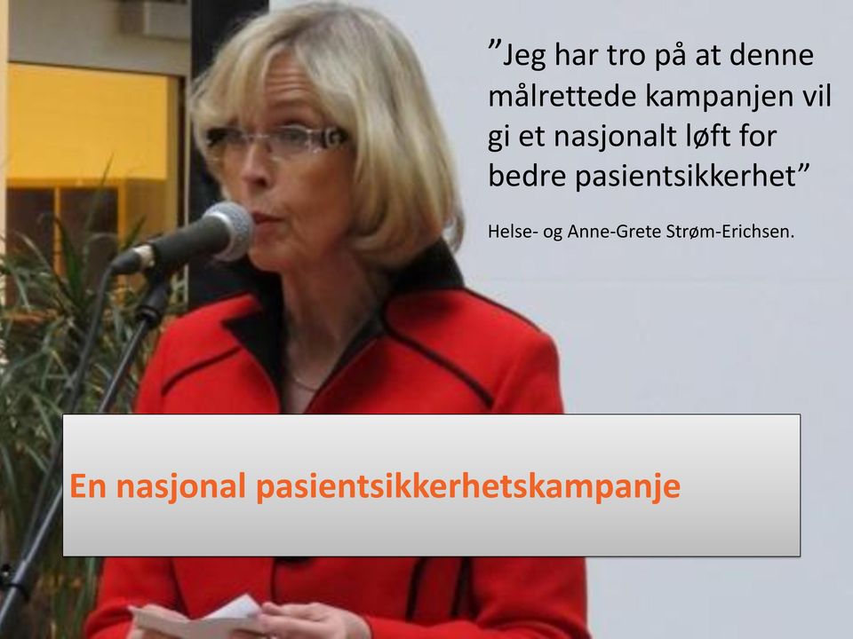 En nasjonal pasientsikkerhetskampanje 22.02.2011 - www.