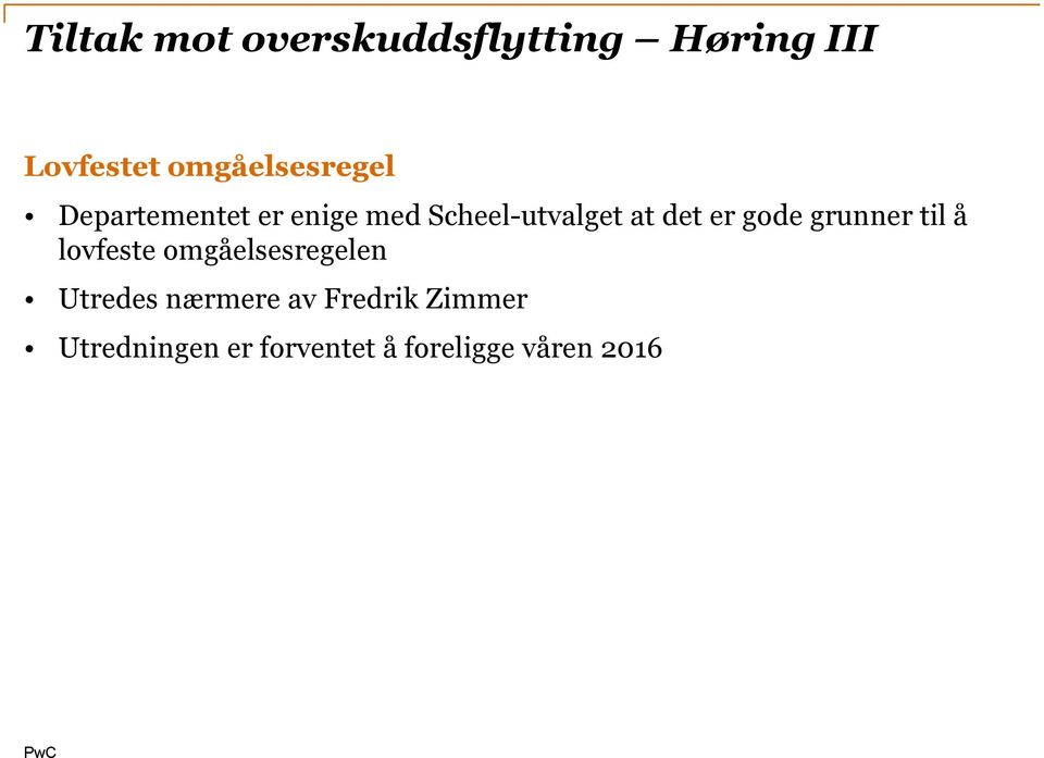 det er gode grunner til å lovfeste omgåelsesregelen Utredes