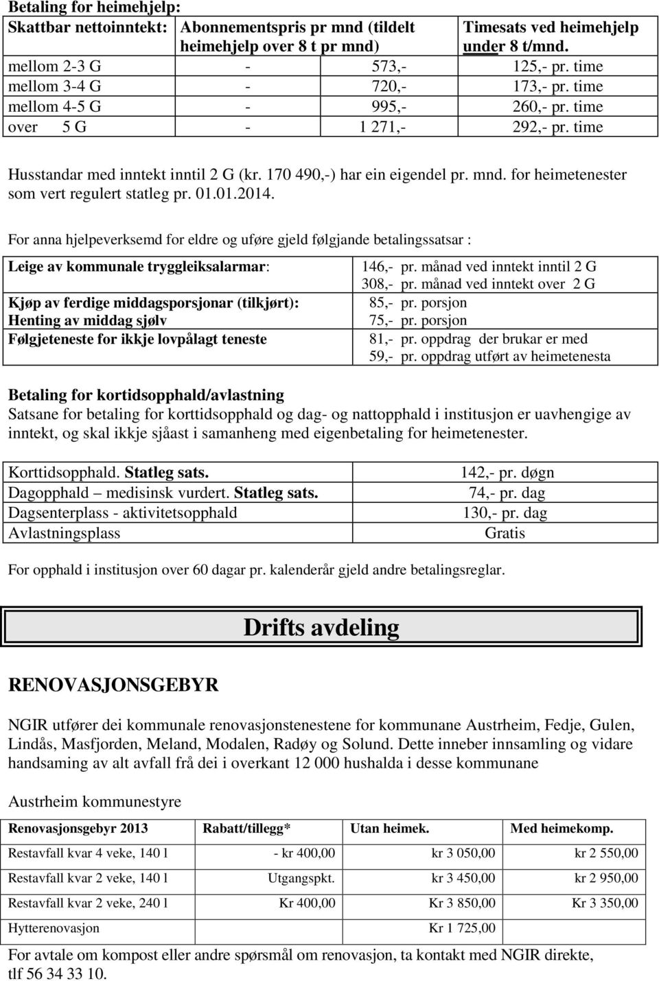 for heimetenester som vert regulert statleg pr. 01.01.2014.