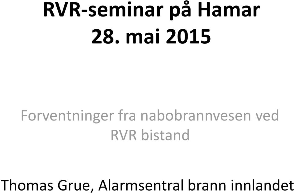 nabobrannvesen ved RVR bistand