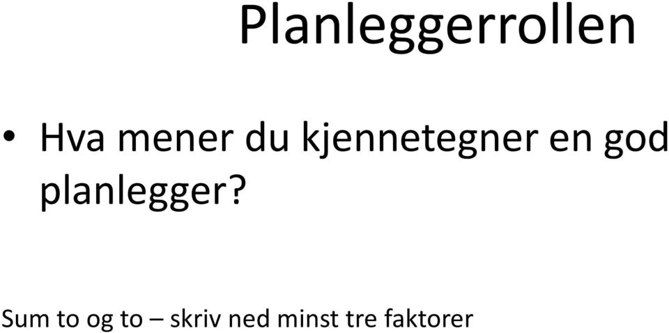 god planlegger?