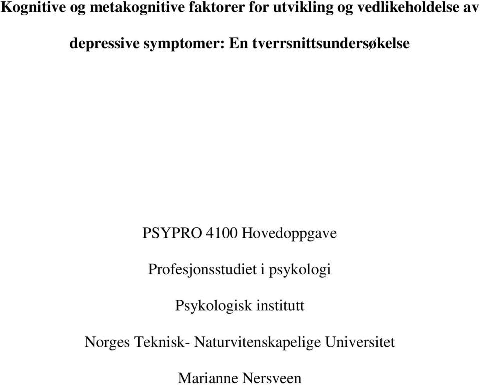 tverrsnittsundersøkelse PSYPRO 4100 Hovedoppgave