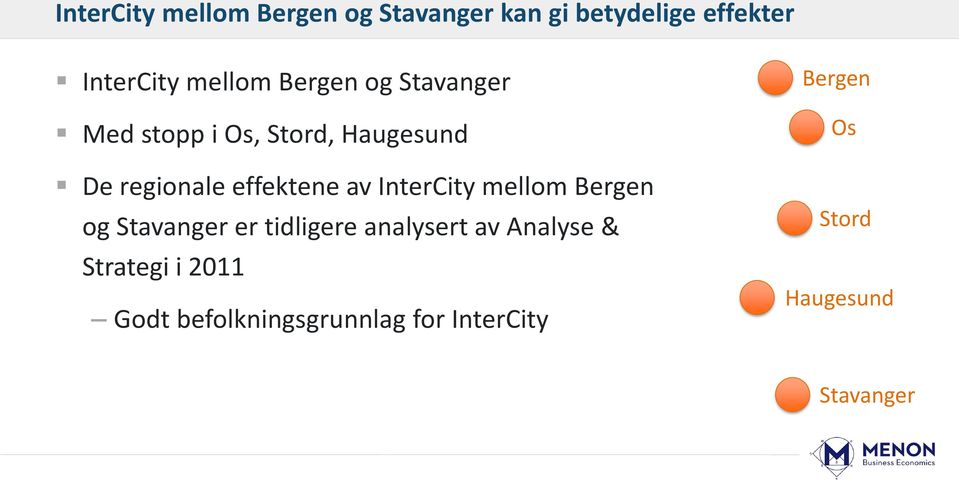 InterCity mellom Bergen og Stavanger er tidligere analysert av Analyse &