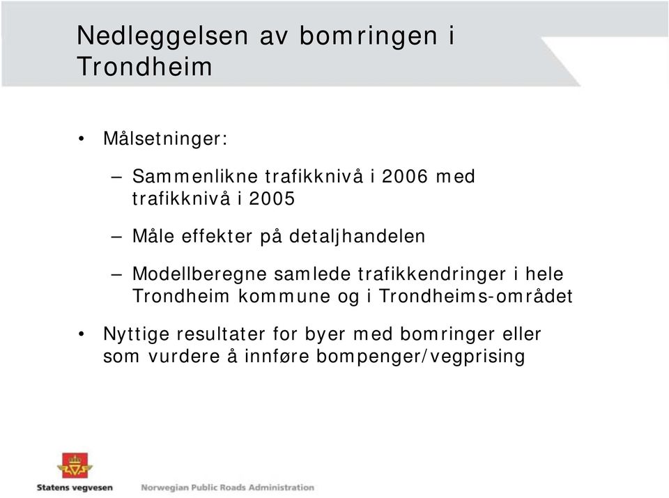 samlede trafikkendringer i hele Trondheim kommune og i Trondheims-området