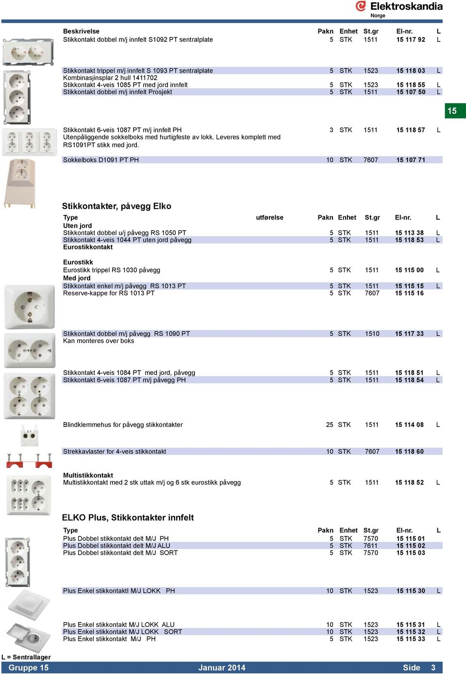 Utenpåliggende sokkelboks med hurtigfeste av lokk. Leveres komplett med RS1091PT stikk med jord. Sokkelboks D1091 PT PH 10 STK 7607 15 107 71 Stikkontakter, påvegg Elko Type utførelse Pakn Enhet St.