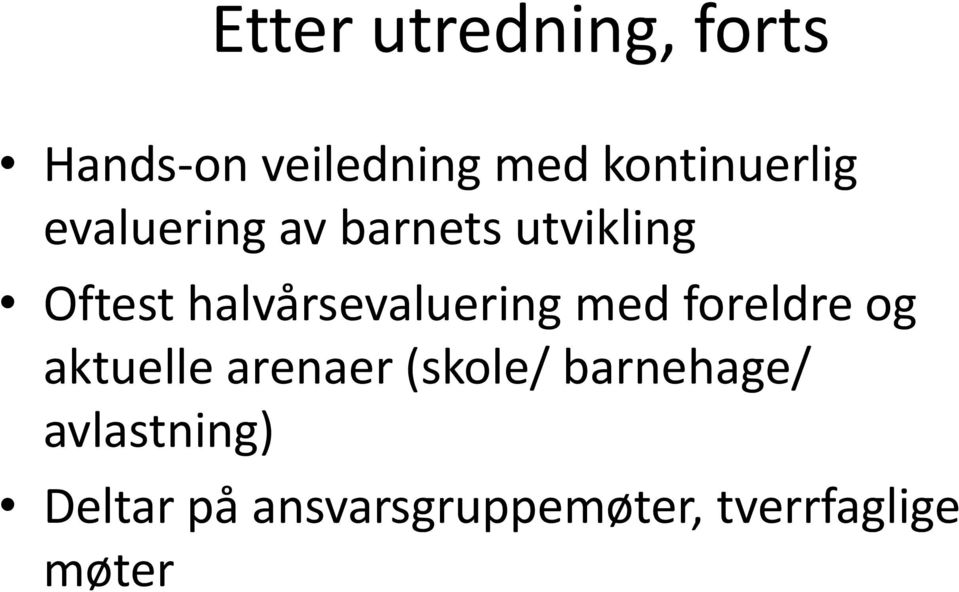 halvårsevaluering med foreldre og aktuelle arenaer