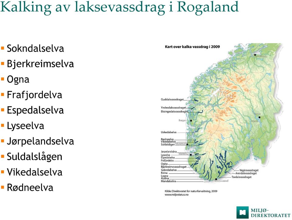 Frafjordelva Espedalselva Lyseelva