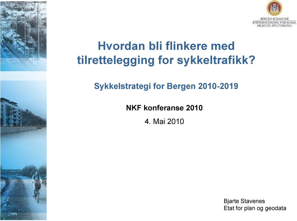 Sykkelstrategi for Bergen 2010-2019 NKF